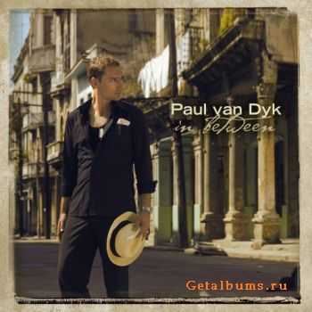 Paul Van Dyk - In Between (2007/HQ)