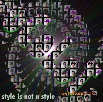 oCeLoT – Style Is Not A Style (2011) oCeLoT – Style Is Not A Style (2011)