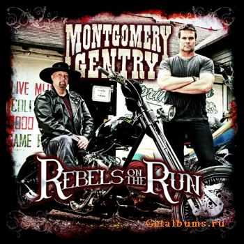 Montgomery Gentry  Rebels on the Run  (2011)