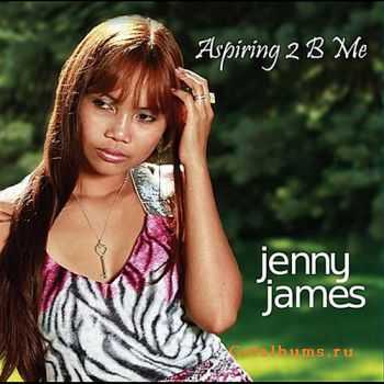 Jenny James - Aspiring 2 B Me (2011) Jenny James - Aspiring 2 B Me (2011)