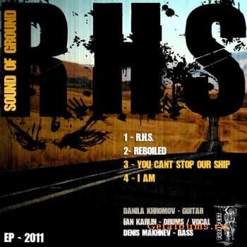 Sound Of Ground - R.H.S. [ep] (2011)