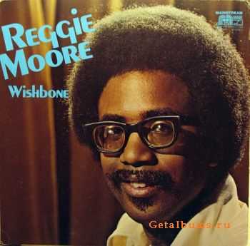 Reggie Moore - Wishbone (1971)