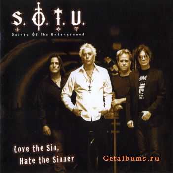 Saints Of The Underground - Love The Sin, Hate The Sinner (2008)