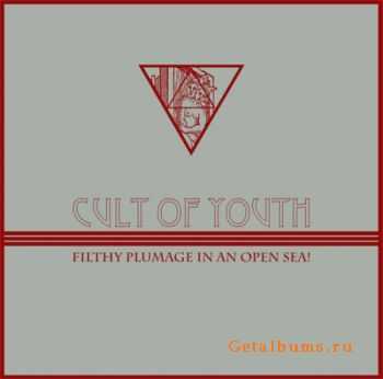 Cult Of Youth - Filthy Plumage In An Open Sea! (EP) (2010)