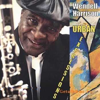 Wendell Harrison - Urban Expressions (2004)