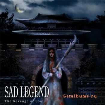 Sad Legend  - The Revenge Of Soul  (2009)