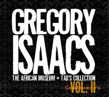 Gregory Isaacs - The African Museum & Tads Collection (Vol II) (2011)