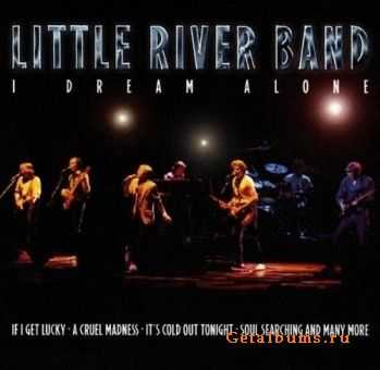 Little River Band - I Dream Alone (1997)
