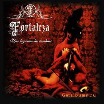 Fortaleza - Una Luz Entre Las Sombras (2009) Fortaleza - Una Luz Entre Las Sombras (2009)