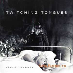 Twitching Tongues - Sleep Therapy (2011)