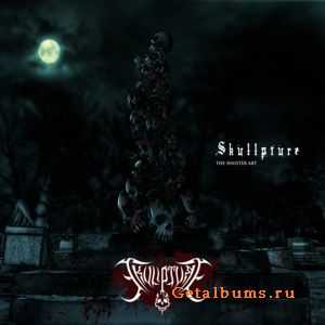 Skullpture - Skullpture...The Sinister Art (2011)