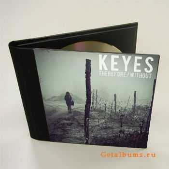 Keyes - Therefore&#8203;/&#8203;Without [EP] (2011)