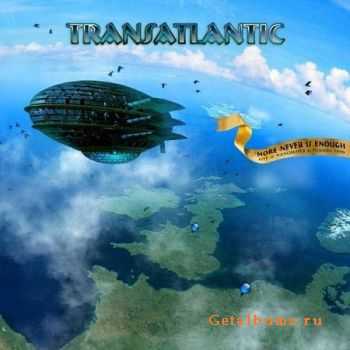Transatlantic - More Never Is Enough (Live) (2011)
