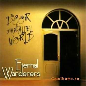 Eternal Wanderers - The Door To A Parallel World (2008)
