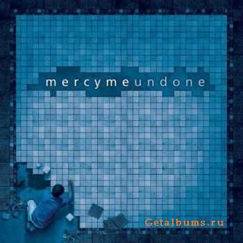 MercyMe - Undone (2004)