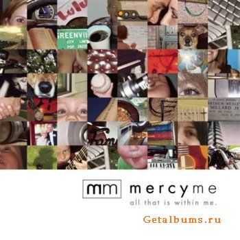 MercyMe - All That Is Within Me (2007)