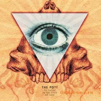 The PotT - To Those In The Eyes Of God (2011)