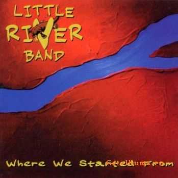 Little River Band - Where We Started From (2001)