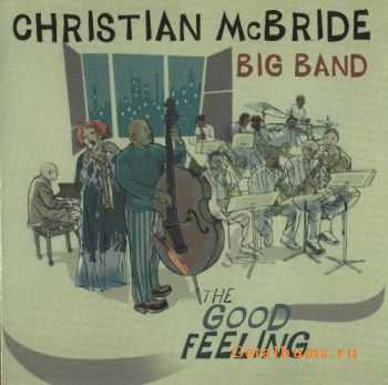 Christian McBride Bid Band - The Good Feeling (2011)