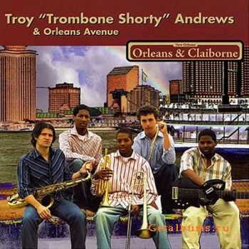 Trombone Shorty & Orleans Avenue - Orleans & Claiborne (2005)
