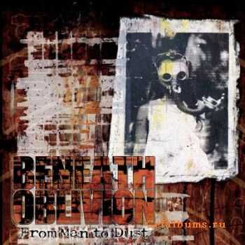 Beneath Oblivion - From Man To Dust (2011) Beneath Oblivion - From Man To Dust (2011)