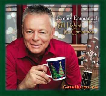 Tommy Emmanuel - All I Want for Christmas (2011)