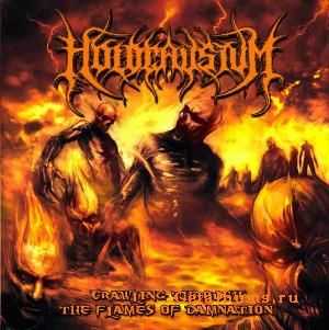 Holocaustum - Crawling Through the Flames of Damnation (2011)