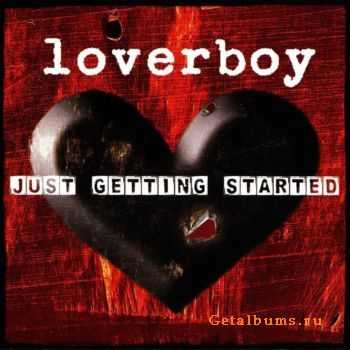 Loverboy - Just Getting Started (2007)