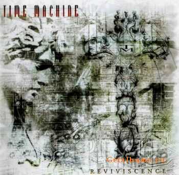 Time Machine - Reviviscence (2004)