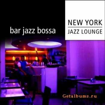 New York Jazz Lounge - Bar Jazz Bossa  (2011)