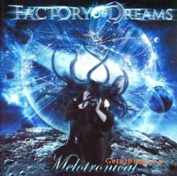 Factory Of Dreams  - Melotronical  (2011)