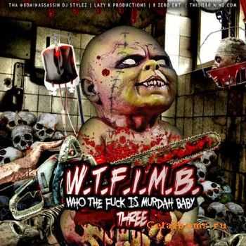 Murdah Baby – Who The Fuck Is Murdah Baby 3 (2011) Murdah Baby – Who The Fuck Is Murdah Baby 3 (2011)