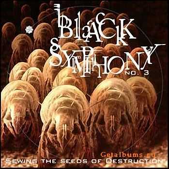 Black Symphony - Sowing The Seeds Of Destruction (2007)