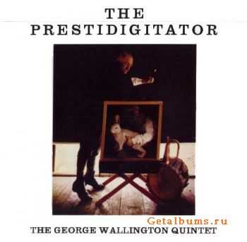 The George Wallington Quintet - The Prestidigitator (2007)