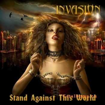 Invasion - Stand Against This World (2008) Invasion - Stand Against This World (2008)