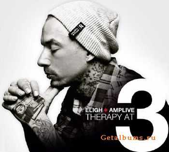Eligh (of Living Legends) & Amp Live (of Zion I) - Therapy At 3 (2011) Eligh (of Living Legends) & Amp Live (of Zion I) - Therapy At 3 (2011)