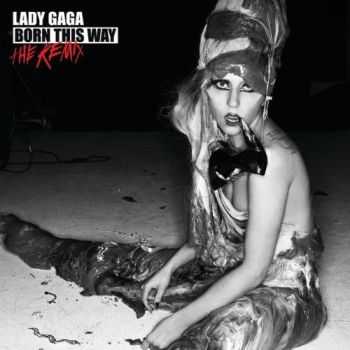 Lady Gaga - Born This Way (The Remix) (2011)