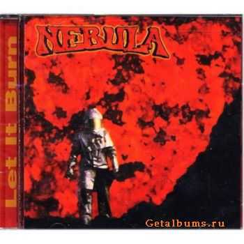 Nebula - Let It Burn (1999)