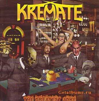 Kremate - The Greatest Joke (2011)