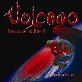 Vulcano - Drowning In Blood (2011)