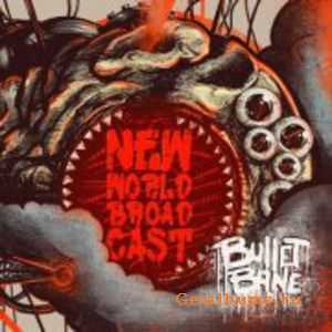 Bullet Bane - New World Broadcast (2011) Bullet Bane - New World Broadcast (2011)