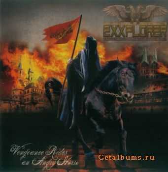 Exxplorer - Vengeance Rides An Angry Horse (2011) Exxplorer - Vengeance Rides An Angry Horse (2011)