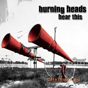 Burning Heads - Hear This (2011) Burning Heads - Hear This (2011)
