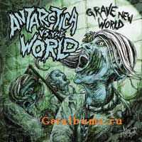 Antarctica Vs. The World - Grave New World (2005)
