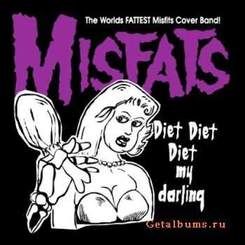 The Misfats - Diet Diet Diet My Darling (2004)