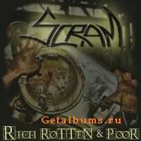 Scram - Rich Rotten & Poor (2010)