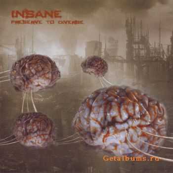 Insane - Preserve To Diverse ( 2010) Insane - Preserve To Diverse ( 2010)