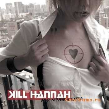 Kill Hannah - For Never & Ever (2003)