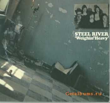 Steel River - Weighin Heavy (1970)