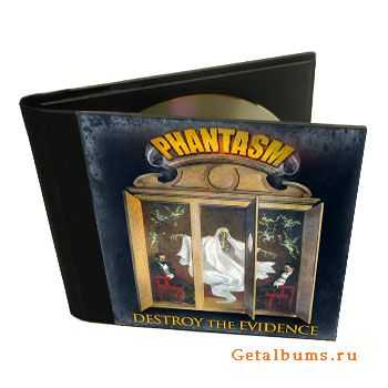 Destroy The Evidence - Phantasm (Deluxe Edition) (2011)